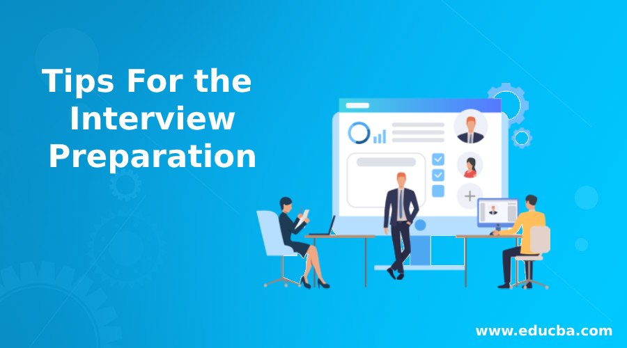 Tips For the Interview Preparation
