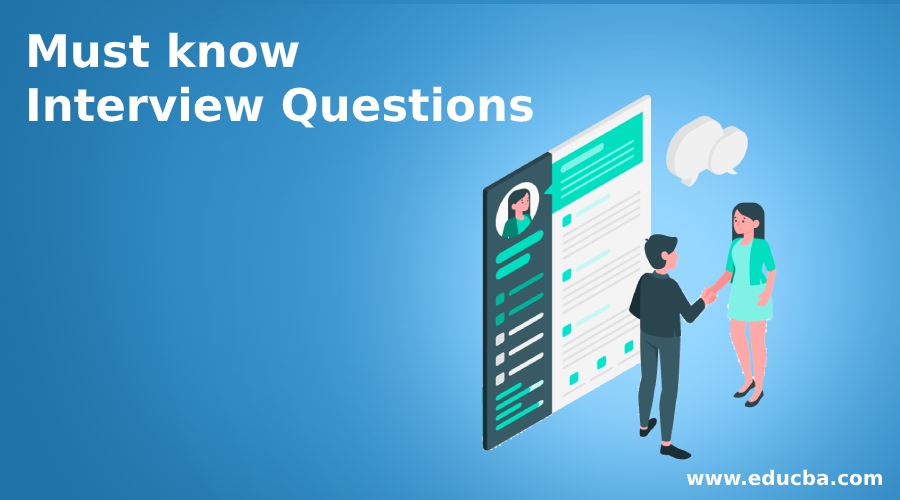 Must know Interview Questions
