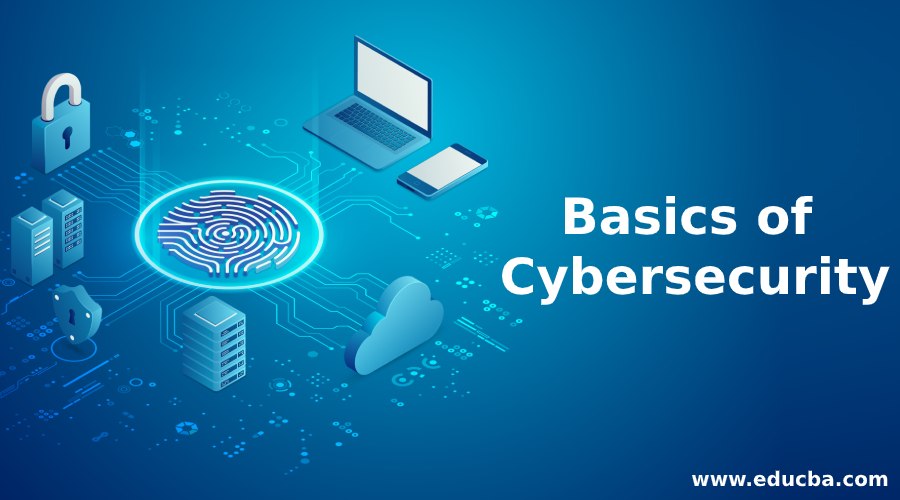 Basics of Cybersecurity