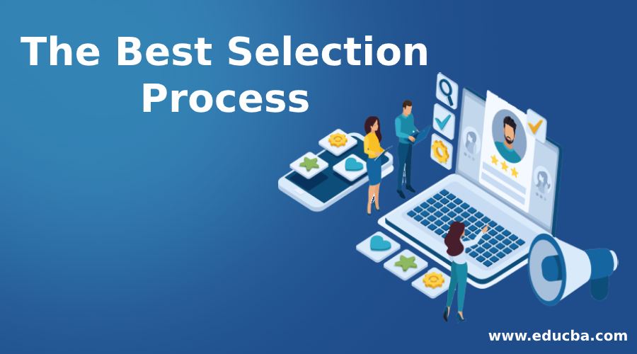 The Best Selection Process