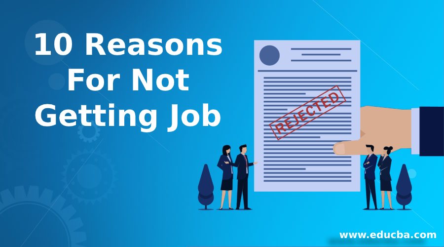 10 reasons not geting job