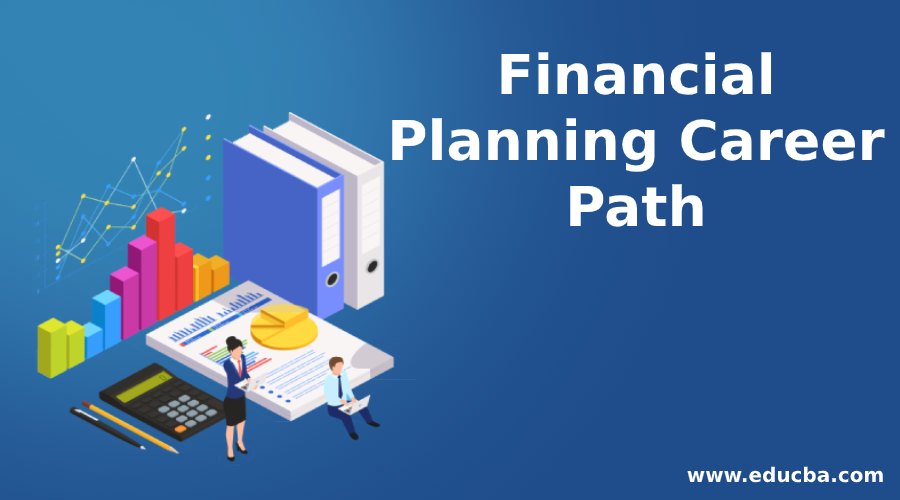Financial Planning Career Path