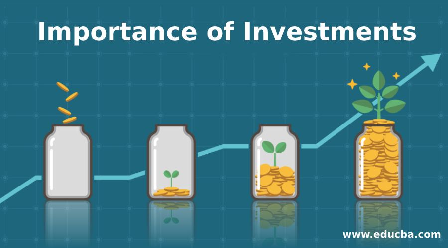 Importance of Investments