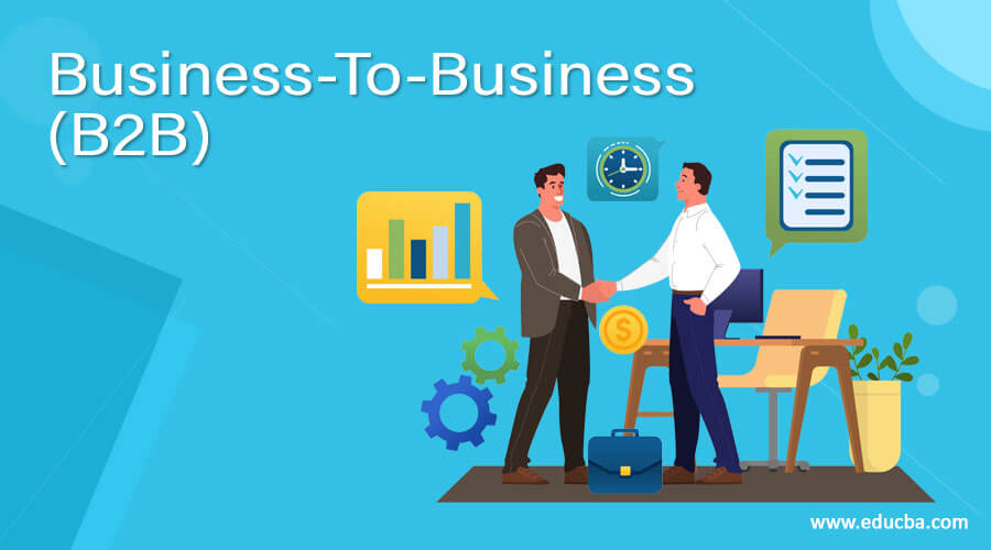 Business-To-Business (B2B)