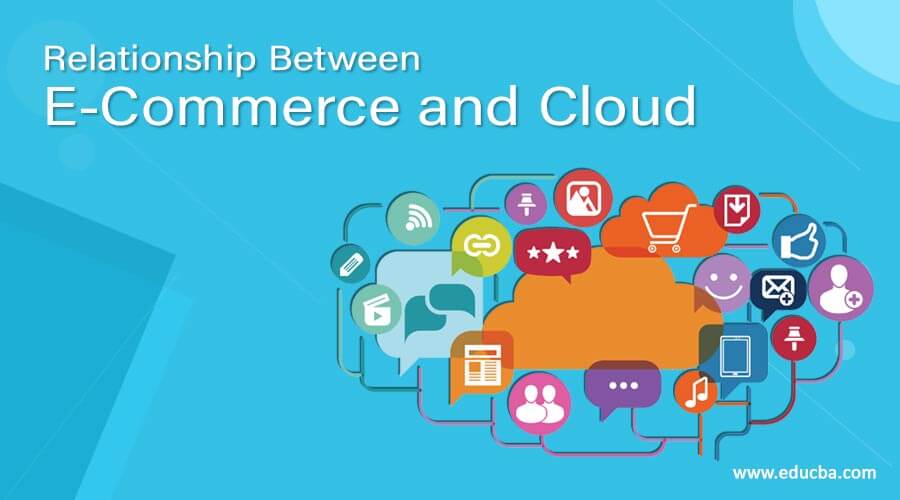 Relationship Between E-Commerce and Cloud