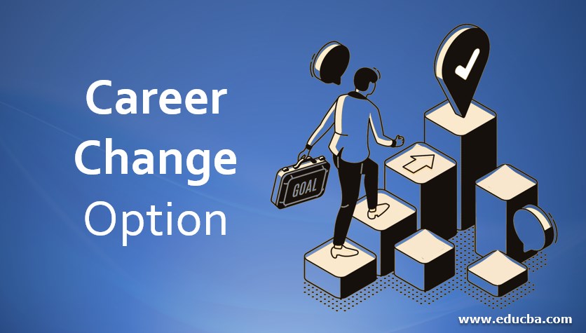Career Change option