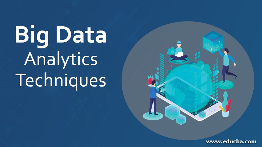 Big Data Analytics Techniques