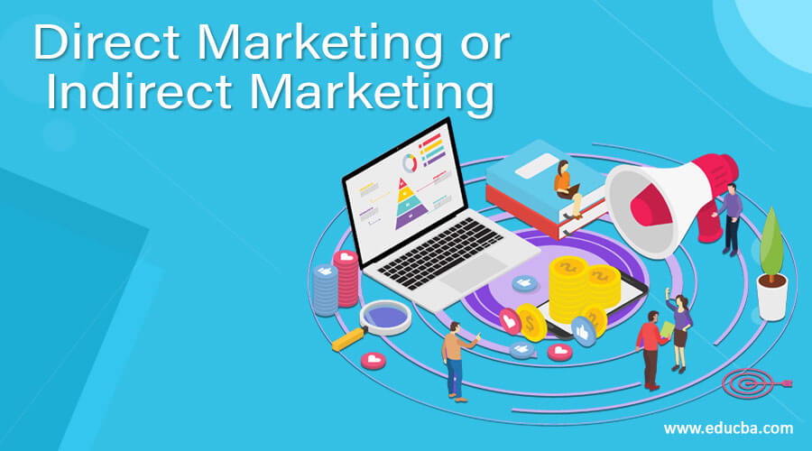 What's better than a Direct Marketing or Indirect Marketing
