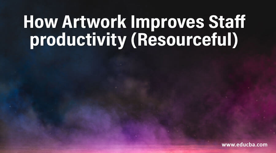 How Artwork Improves Staff productivity