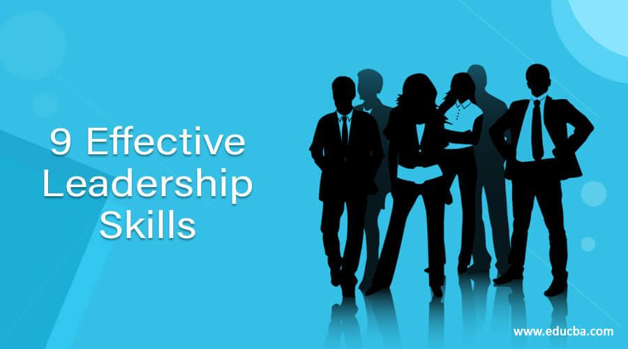 9 Effective Leadership Skills