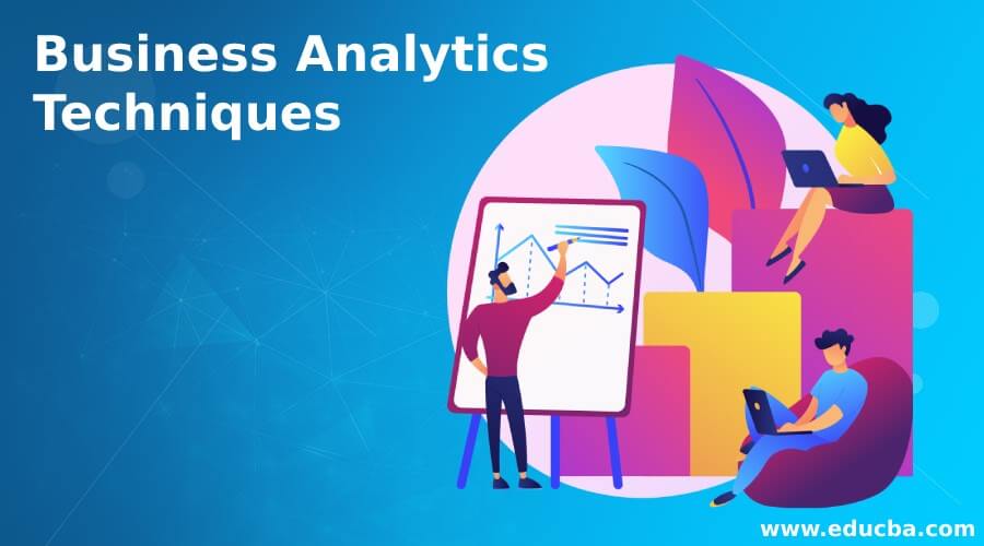 Business Analytics Techniques