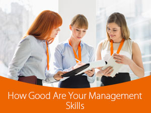 How Good Are Your Management Skills