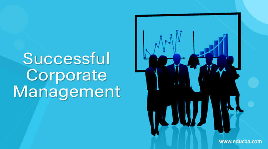 Successful Corporate Management