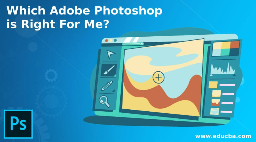 Which Adobe Photoshop is Right For Me