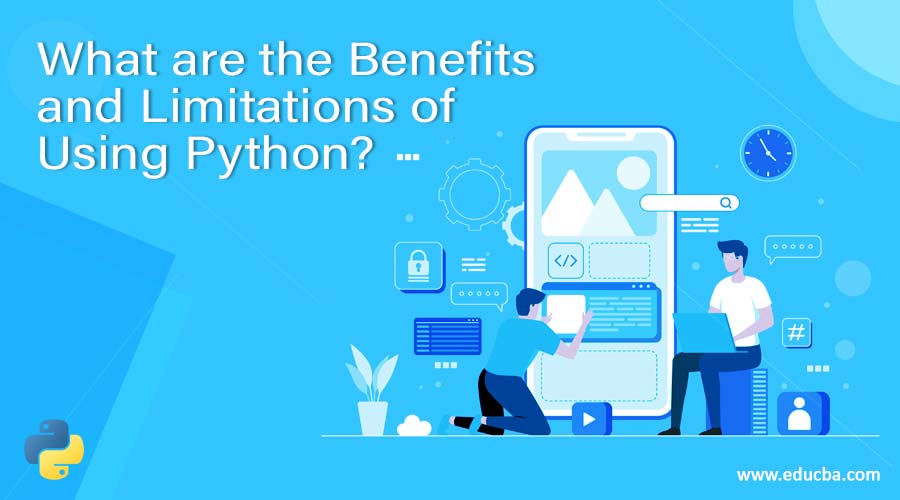What are the Benefits and Limitations of Using Python?