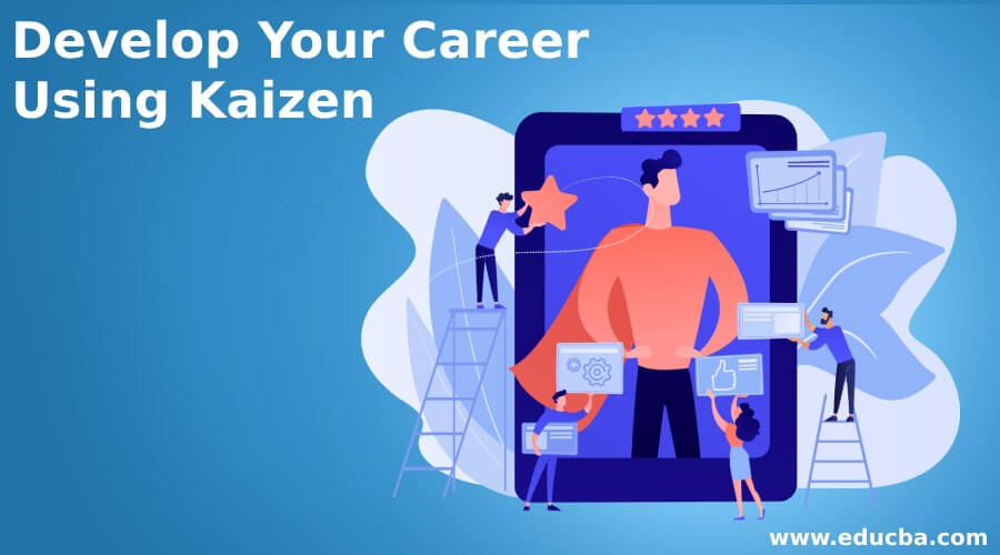 Develop Your Career Using Kaizen