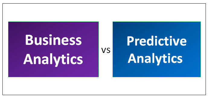 Business Analytics Vs Predictive Analytics