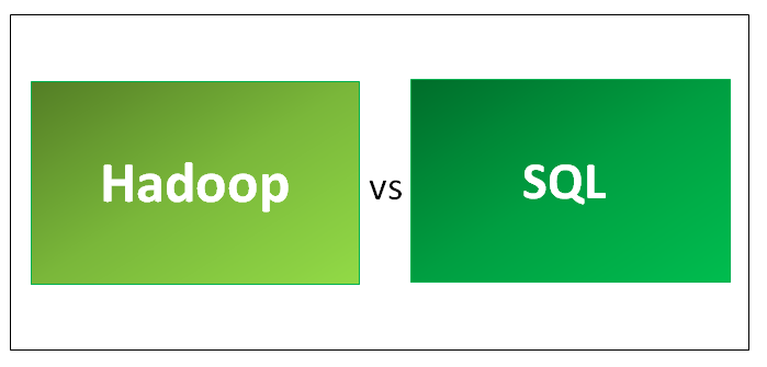 Hadoop Vs SQL