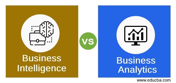 Business Intelligence vs Business Analytics