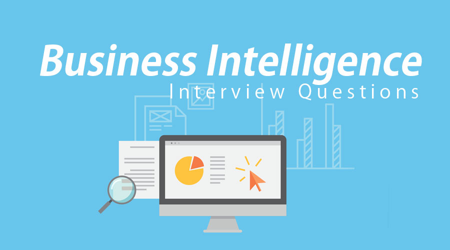 Business Intelligence Interview Questions and Answer ...