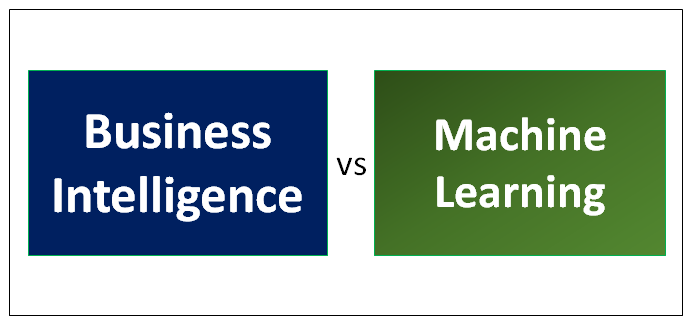 Business Intelligence vs Machine Learning