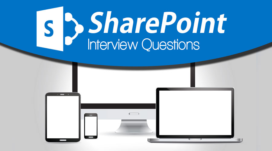 SharePoint Interview Questions