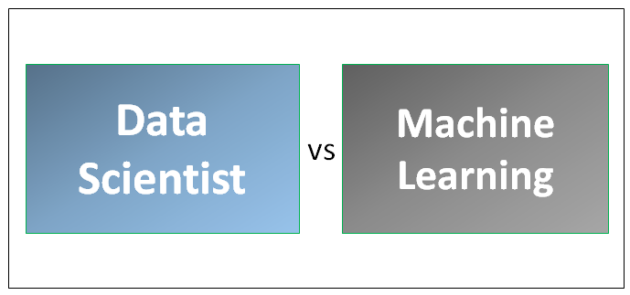 Data Scientist vs Machine Learning