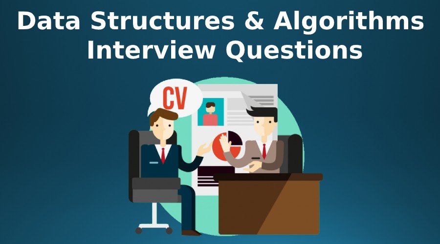 Data Structures And Algorithms Interview Questions