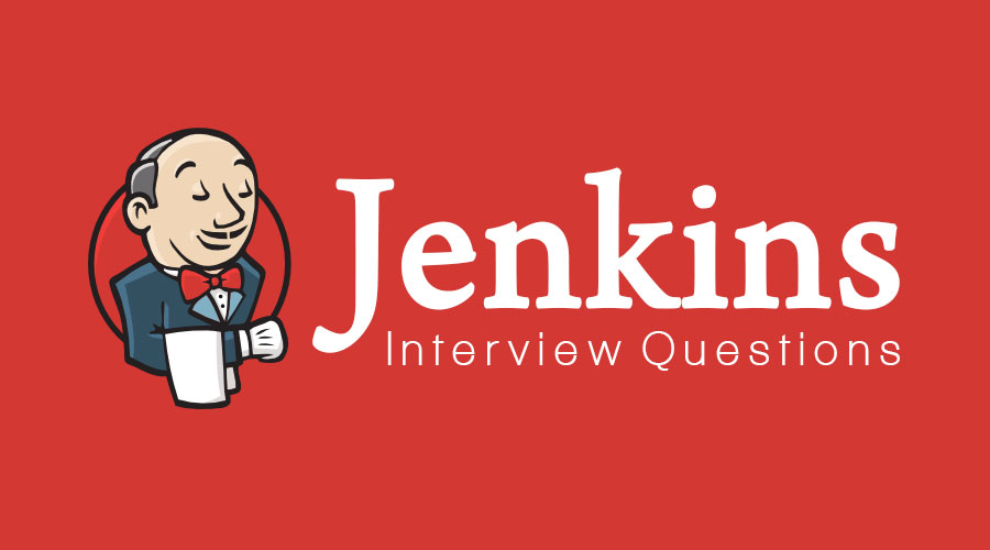 Jenkins Interview Questions