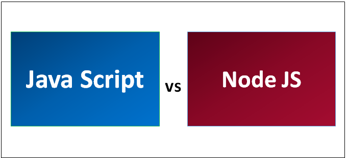 JavaScript vs Node JS