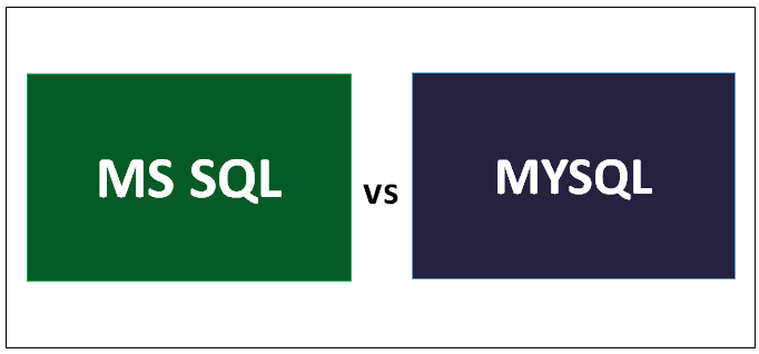 MS SQL vs MYSQL - 8 Most Valuable Differences You Should Know