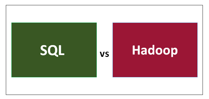 SQL vs Hadoop