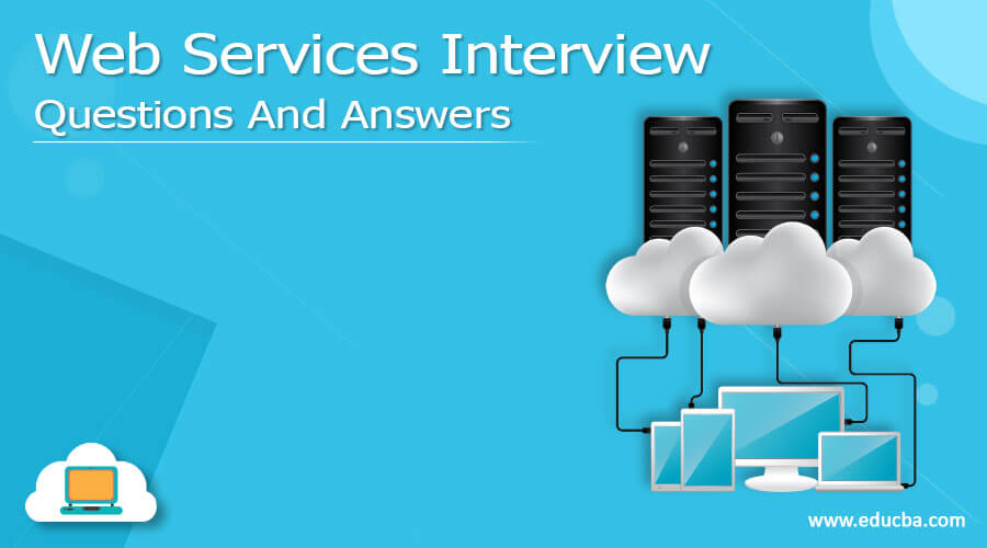 Web Services Interview Questions and Answers