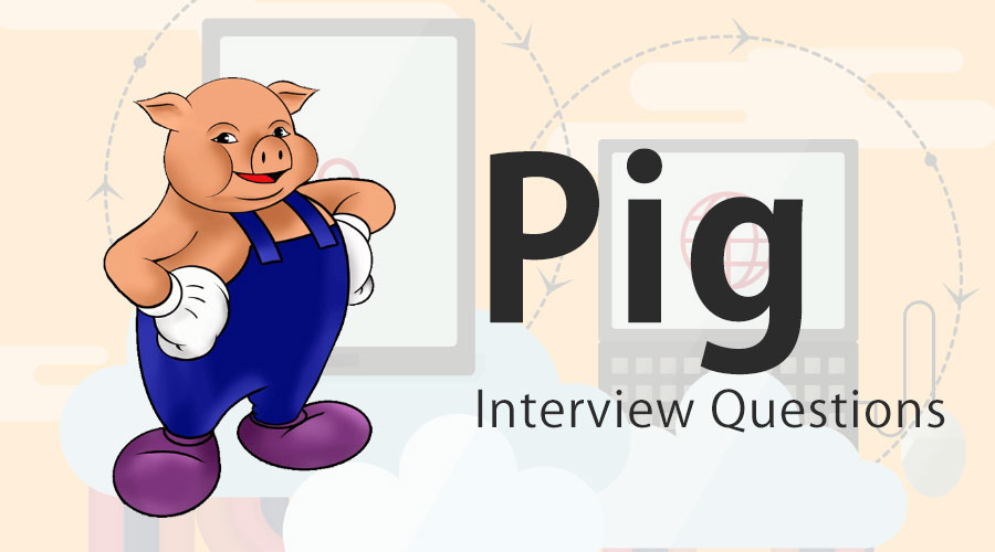 Pig Interview Questions