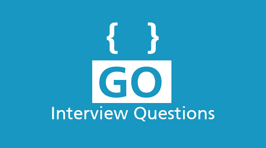 Go interview Questions