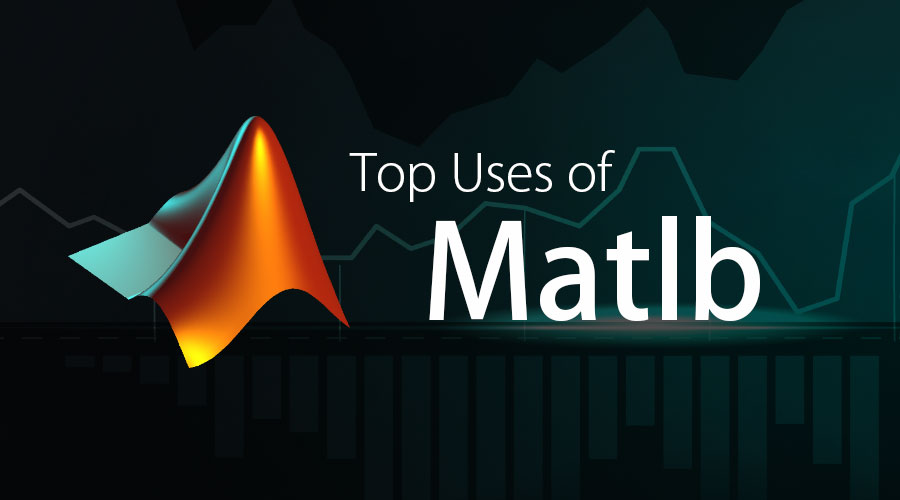 Uses of matlab