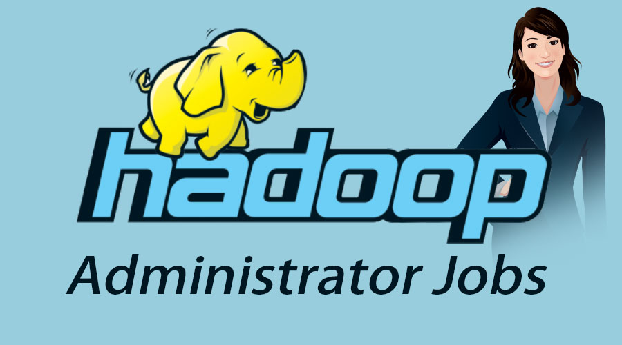 Hadoop Administrator Jobs