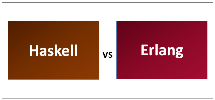 Haskell vs Erlang