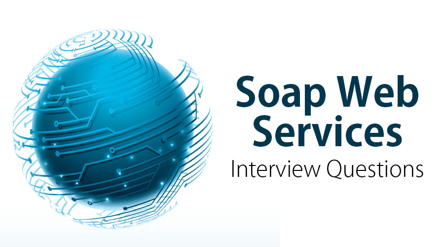 soap web services interview questions