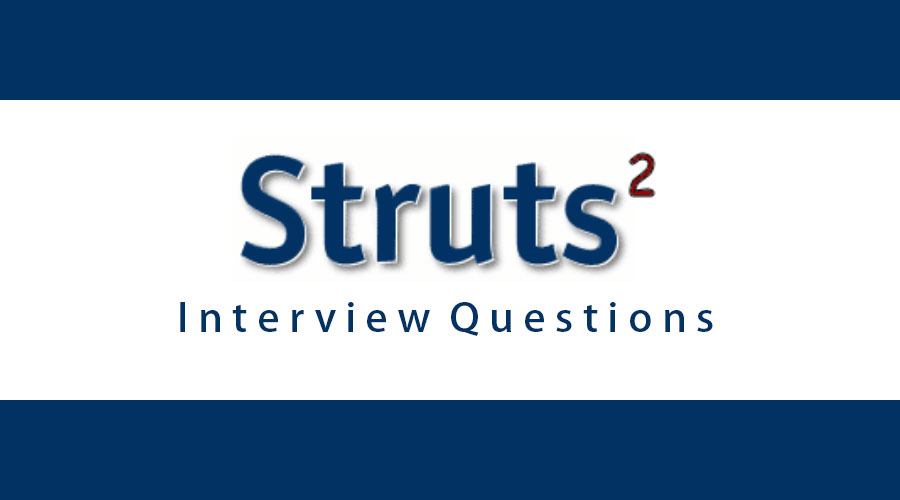 struts 2 interview questions