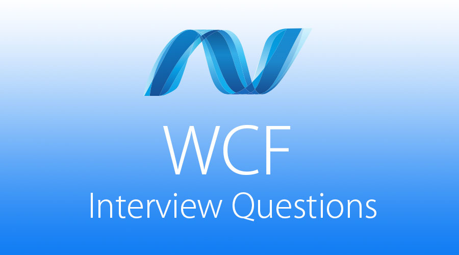 wcf Interview Questions