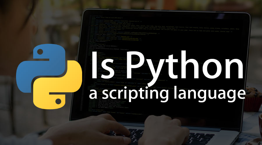 Is Python a scripting language
