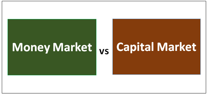Money Market vs Capital Market