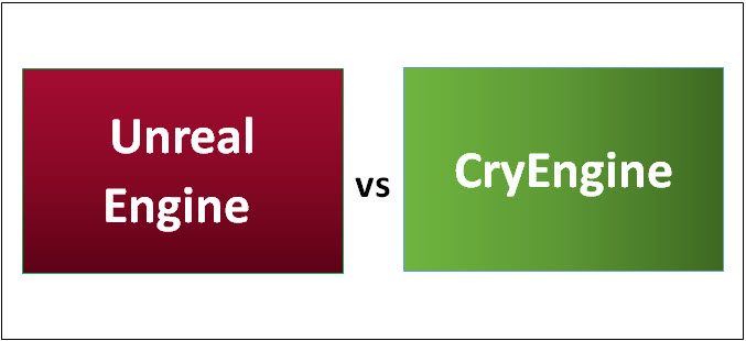 Unreal Engine vs CryEngine