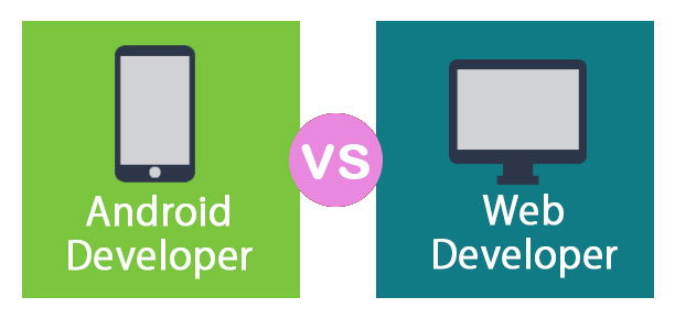 Android Developer vs Web Developer