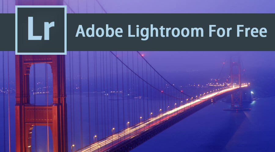 Adobe Lightroom For Free