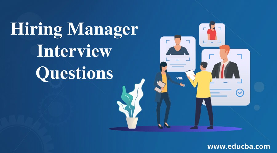 Hiring Manager Interview Questions