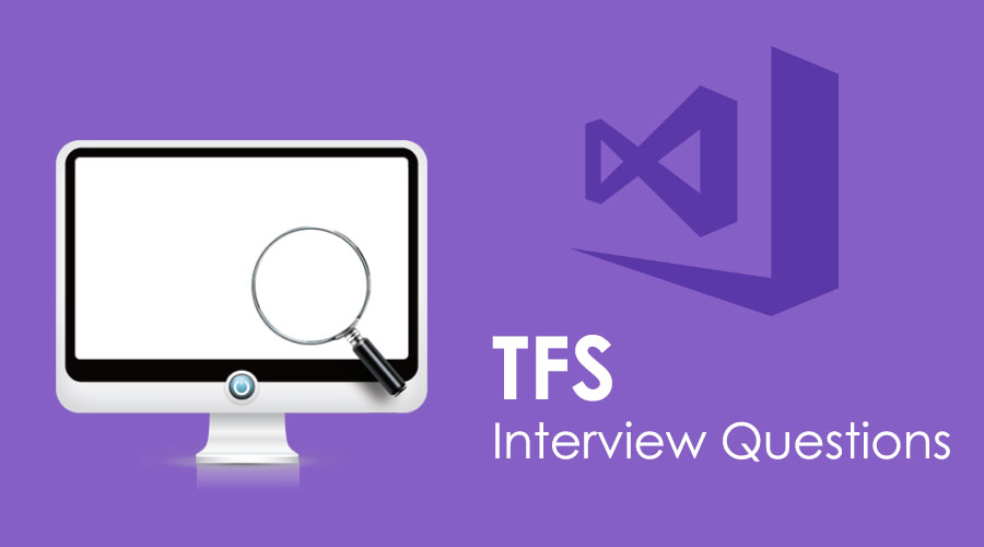 TFS Interview Questions