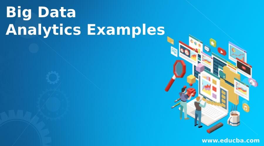 Big Data Analytics Examples