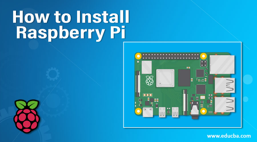 How to Install Raspberry Pi